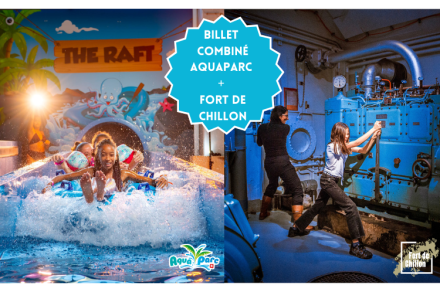 Offre combinée Aquaparc - Fort de Chillon